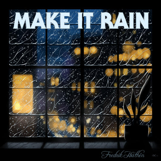Cover art for the single "Make it Rain" by Fredrik Häthén